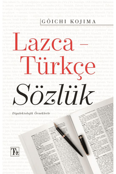 Töz Yayınları Lazca-Türkçe Sözlük / Goichi Kojima / Töz Yayınları / 978625659...