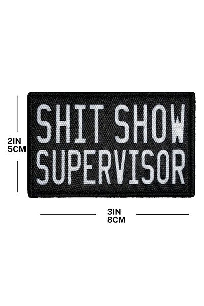 Choice Black Shit Show Supervisor Funny Patch 2" X3" Inch Morale Patch Hook And Loop Backing
