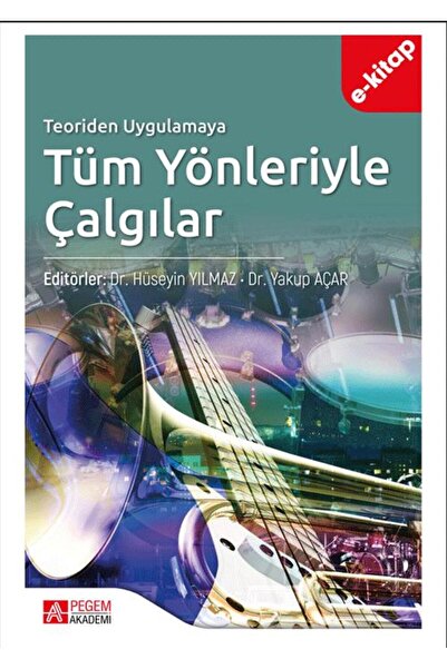 Teoriden Uygulamaya Tüm Yönleriyle Çalgılar (E-Kitap)
