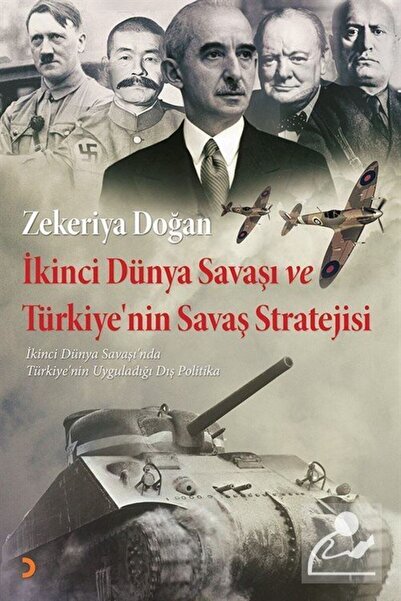 Cinius Yayınları İkinci Dünya Savaşı Ve Türkiye'nin Savaş Stratejisi