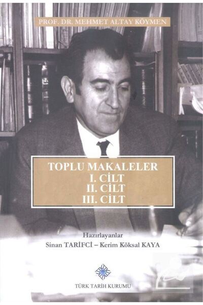 Türk Dil Kurumu Yayınları Toplu Makaleler I: Atatürk, Tarih Metodolojisi, Kay...