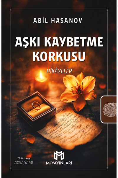 Mi Yayınları Aşkı Kaybetme Korkusu - Stories - Abil Hasanov