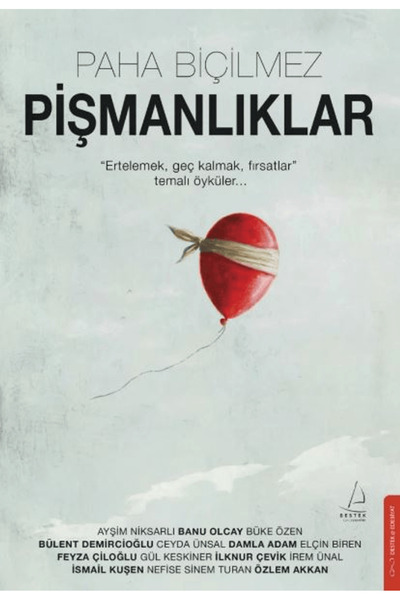 Destek Yayınları Paha Biçilmez Pişmanlıklar / Kolektif / Destek Yayınları / 9...