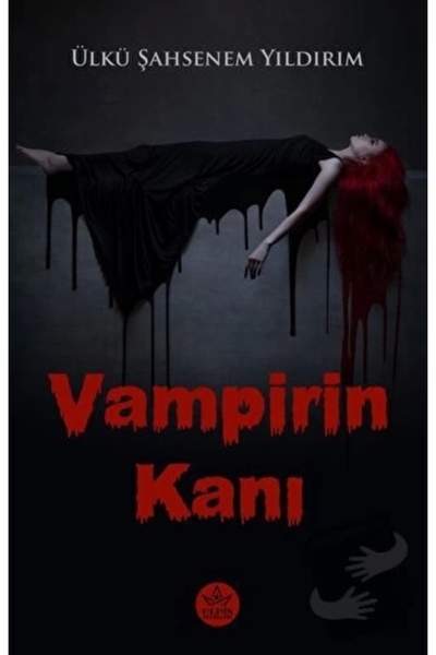 Elpis Yayınları Vampirin Kanı Elpis Yayınları , Ülkü Şahsenem Yıldırım