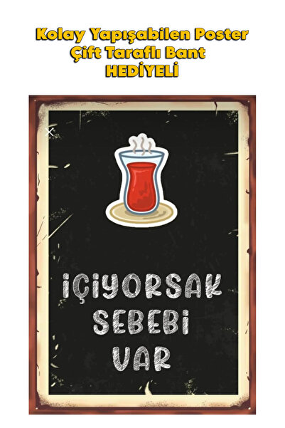 İÇİYORSAK REASON POSTER QUALITY PRINT 10X15 CM