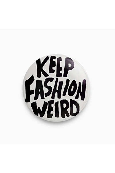 rebelberi Keep Fashion Weird Yazılı Siyah Beyaz Rozet