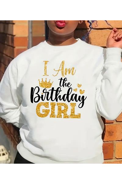 NEW TRENDY COLLECTİON I Am the Birthday Girl Printed White 3 Yarn Crew Neck Sweatshirt