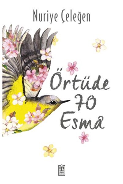 Timaş Yayınları Örtüde 70 Esma Nuriye Çeleğen