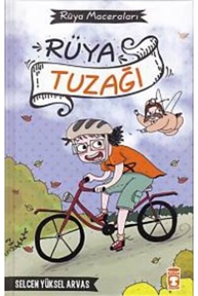 Timaş Çocuk Rüya Tuzağı - Rüya Maceraları (CİLTLİ) Selcen Yüksel Arvas
