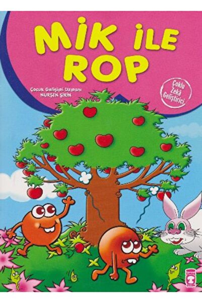 Timaş Çocuk Mik Ile Rop - Çoklu Zeka Geliştirici Masallar Nurşen Şirin
