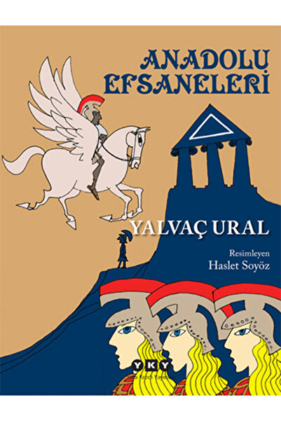 Yapı Kredi Yayınları Anadolu Efsaneleri Yalvaç Ural