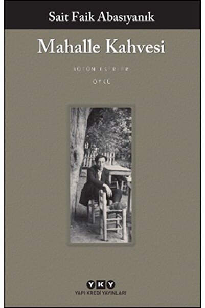 Yapı Kredi Yayınları Mahalle Kahvesi Sait Faik Abasıyanık