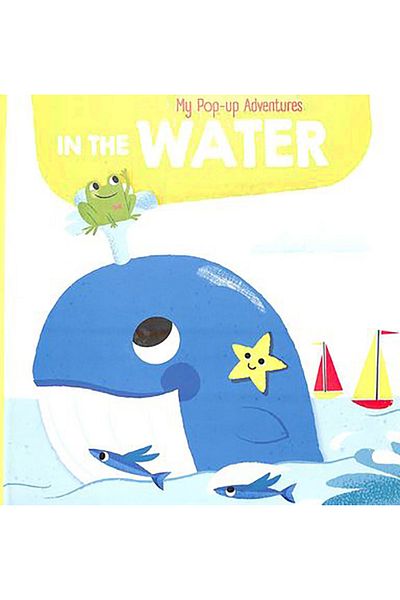Yoyo Books My Pop-Up Adventures in the Water