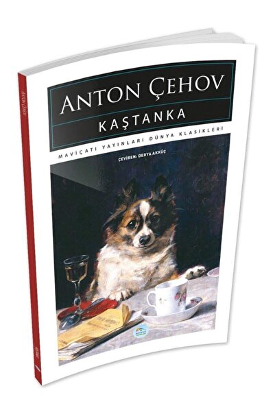 Mavi Çatı Yayınları Kaştanka - Anton Çehov - Maviçatı (dünya Klasikleri)