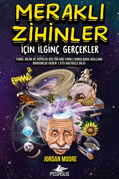 Pegasus Yayınları Meraklı Zihinler İçin İlginç Gerçekler - Jordan Moore