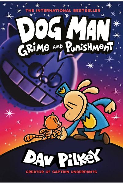 Pilkey Dog Man 9 Grime And Punishment From The Bestselling Creator Of Captain Underpants