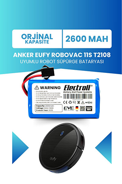 ELECTROLL Eufy Robovac 11s T2108 Uyumlu Batarya (ORJİNAL KAPASİTE) 2600mah Pi...