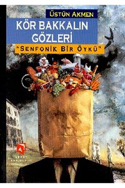 Aksoy Yayıncılık Kör Bakkalın Gözleri - Üstün Akmen