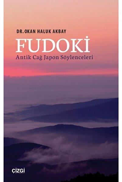 Çizgi Kitabevi Fudoki - Antik Çağ Japon Söylenceleri / Okan Haluk Akbay / / 9...