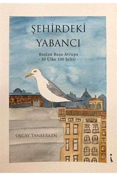 İkinci Adam Yayınları Şehirdeki Yabancı Baştan Başa Avrupa - 50 Ülke 100 Şehir