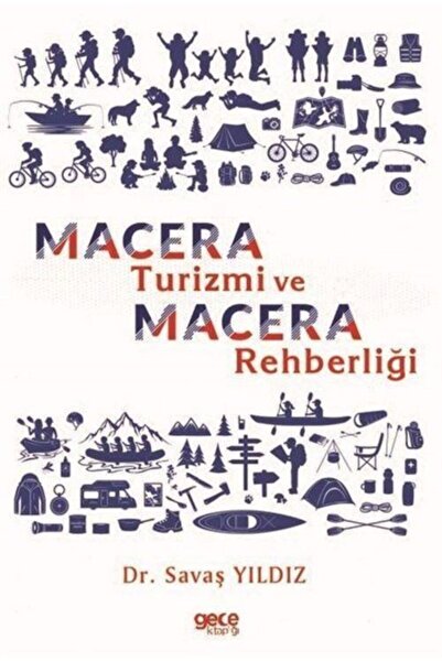 Gece Kitaplığı Macera Turizmi Ve Macera Rehberliği / Savaş Yıldız / / 9786257...