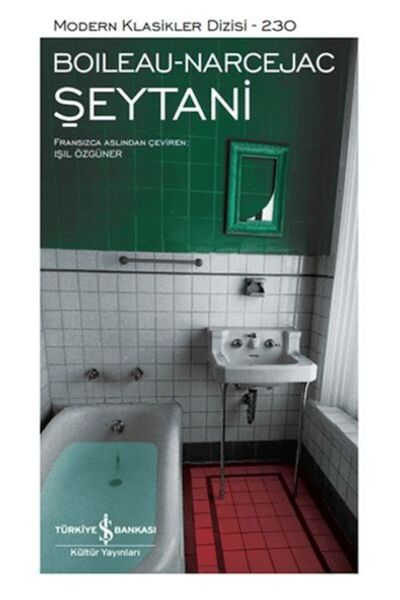 TÜRKİYE İŞ BANKASI KÜLTÜR YAYINLARI Şeytani (Sert Kapak) PIERRE BOILEAU - THO...
