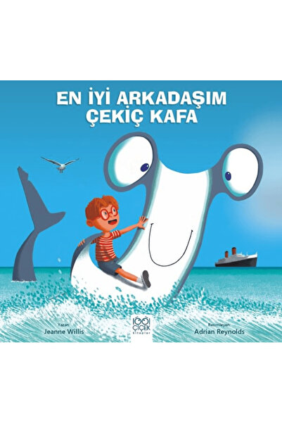 1001 Çiçek Kitaplar En İyi Arkadaşım Çekiç Kafa / Jeanne Willis / 1001 Çiçek ...