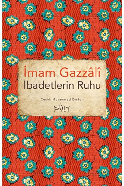 Sufi Kitap İbadetlerin Ruhu Imam Gazâlî