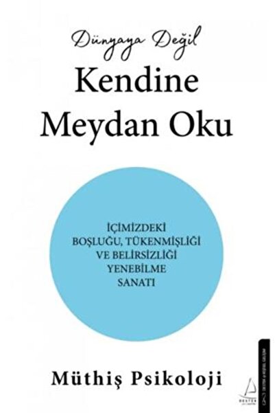 Destek Yayınları Dünyaya Değil Kendine Meydan Oku