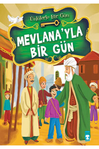 Timaş Yayınları Mevlanayla Bir Gün - Ünlülerle Bir Gün 1 MUSTAFA ORAKÇI