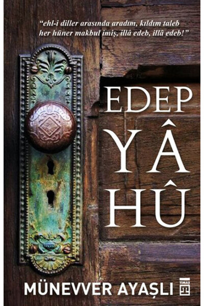 Timaş Yayınları Edep Yâ Hû Münevver Ayaşlı