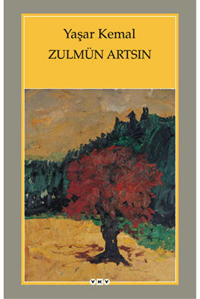 Yapı Kredi Yayınları Zulmün Artsın / Yaşar Kemal / / 9789750807497