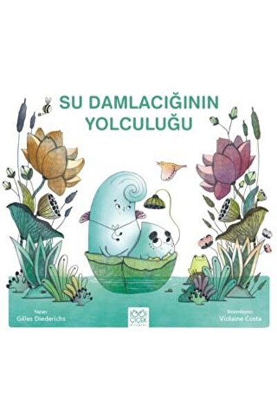 1001 Çiçek Kitaplar Su Damlacığının Yolculuğu Gilles Diederichs Kitabı 32 Say...