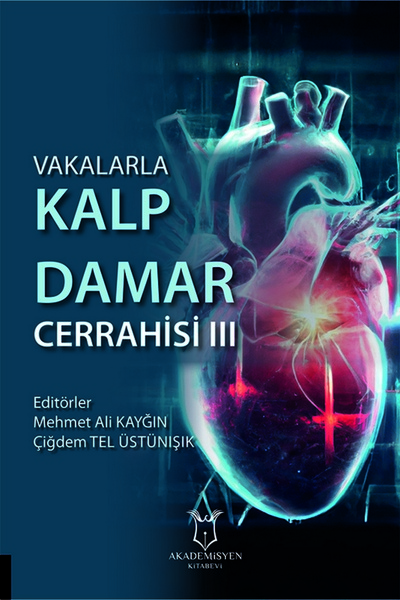 Akademisyen Kitabevi Vakalarla Kalp Damar Cerrahisi III