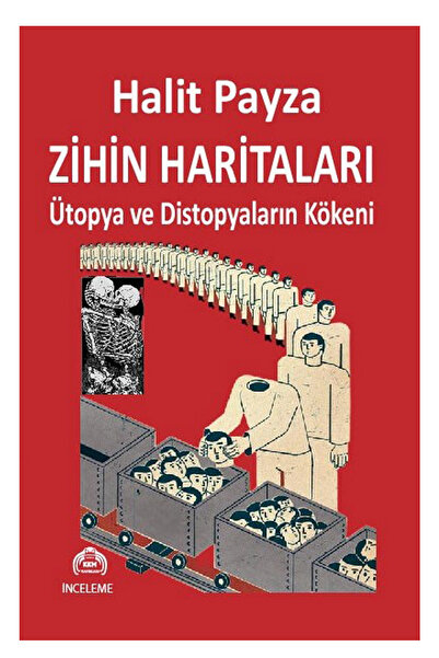 ZİHİN HARİTALARI Ütopya ve Distopyaların Kökeni
