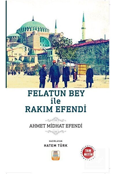 Generic Brand Felatun Bey Ile Rakım Efendi (SADELEŞTİRİLMİŞ, INCELEME, TAM ME...