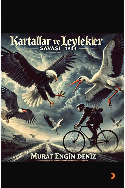 Cinius Yayınları Kartallar ve Leylekler Savaşı 1934 & Murat Engin Deniz