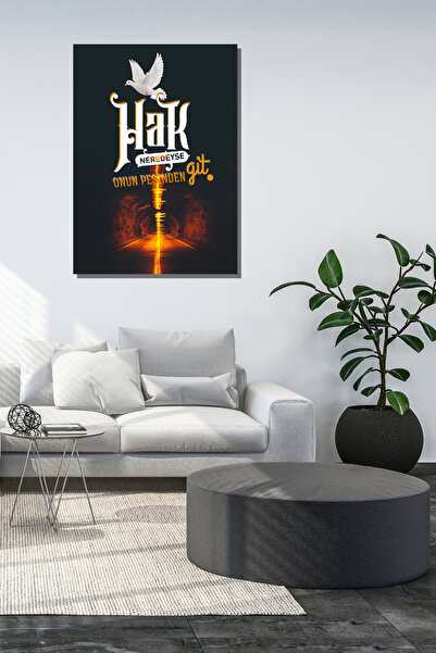 Hak Neredeyse Onun Peşinden Git Canvas Tablo