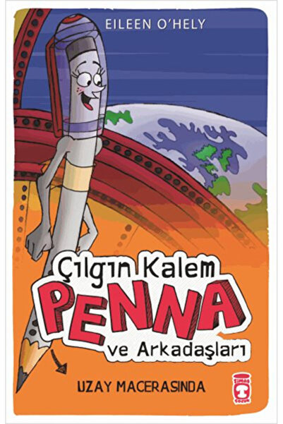 Timaş Yayınları Çılgın Kalem Penna ve Arkadaşları - Uzay Macerasında EİLEEN O...