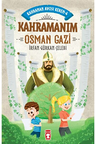 Timaş Çocuk Kahramanım Osman Gazi - Kahraman Avcısı Kerem 4 Irfan Gürkan Çelebi