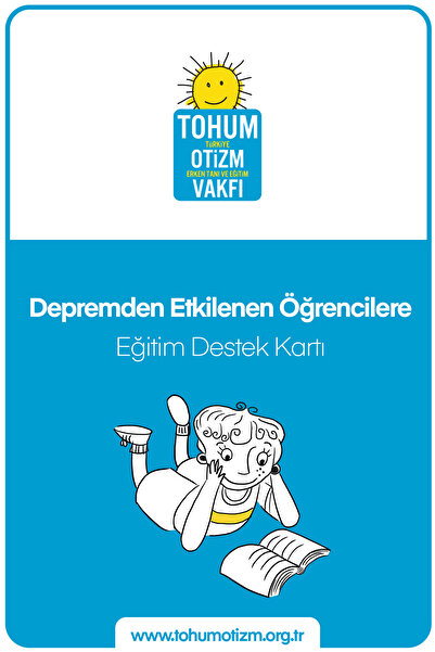 Tohum Otizm Vakfı Depremden Etkilenen Öğrencilere Eğitim Destek Kartı