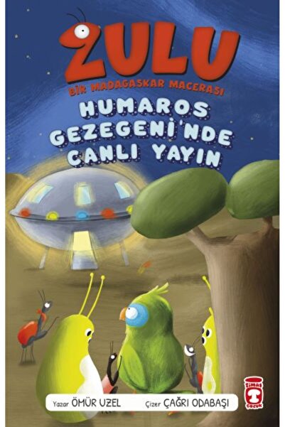 Timaş Yayınları Zulu - Bir Madagaskar Macerası - Humaros Gezegeninde Canlı Ya...