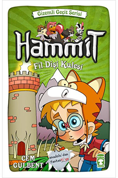 Timaş Yayınları Hammit Fildişi Kulesi - Gizemli Geçit Serisi CEM GÜLBENT
