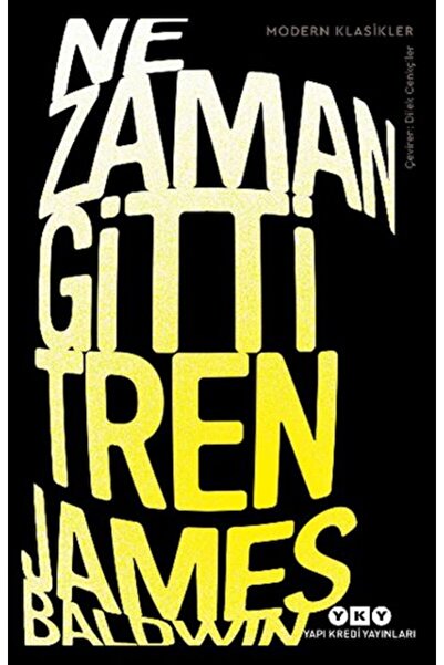 Yapı Kredi Yayınları Ne Zaman Gitti Tren - James Baldwin