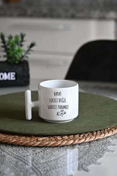 IVART Hayat Sıkıcı Değil Paramız Az Baskılı Porselen T Kulplu Kupa Bardak-Hed...