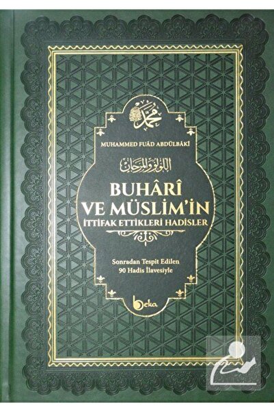 Beka Yayınları Buhari Ve Müslimin Ittifak Ettiği Hadisler (DERİ CİLT)