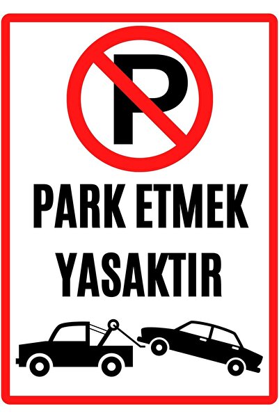 ünalgrup Garaj Kapısı Park Etmek Yasaktır Uyarı Ikaz Levhası 25*35 Cm