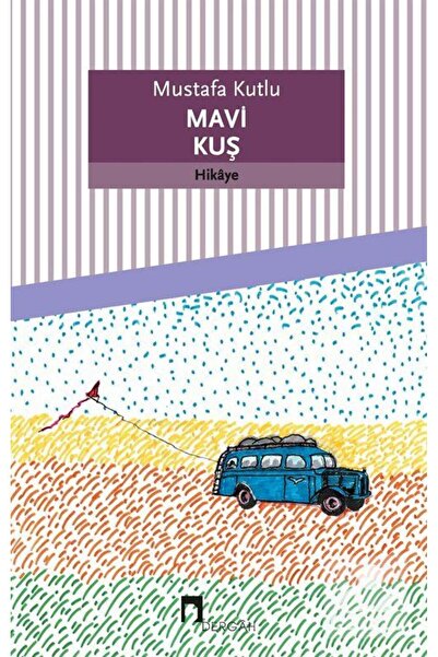 Dergah Yayınları Mavi Kuş / / Mustafa Kutlu