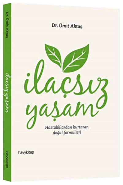 hayykitap İlaçsız Yaşam & Hastalıklardan Kurtaran Doğal Formüller!
