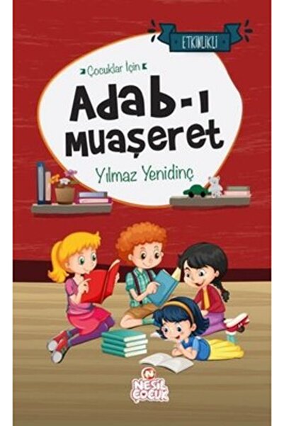 Nesil Çocuk Yayınları الأخلاق للأطفال / يلماز ينيديتش